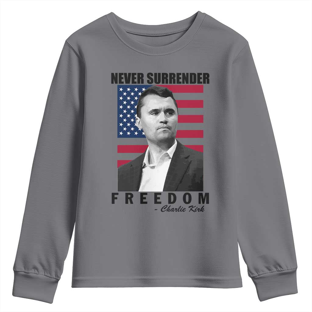 Never Surrender Freedom Youth Sweatshirt Patriotic Charlie Kirk Tribute American Flag TS02 Charcoal Print Your Wear
