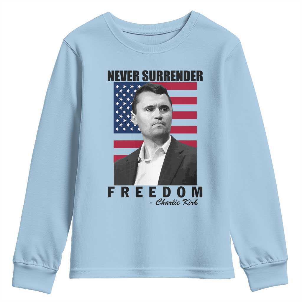 Never Surrender Freedom Youth Sweatshirt Patriotic Charlie Kirk Tribute American Flag TS02 Light Blue Print Your Wear