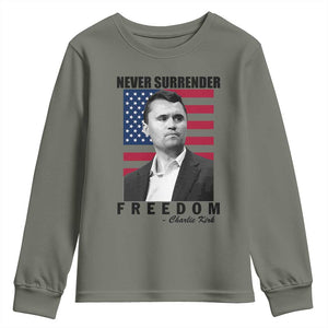 Never Surrender Freedom Youth Sweatshirt Patriotic Charlie Kirk Tribute American Flag TS02 Military Green Print Your Wear