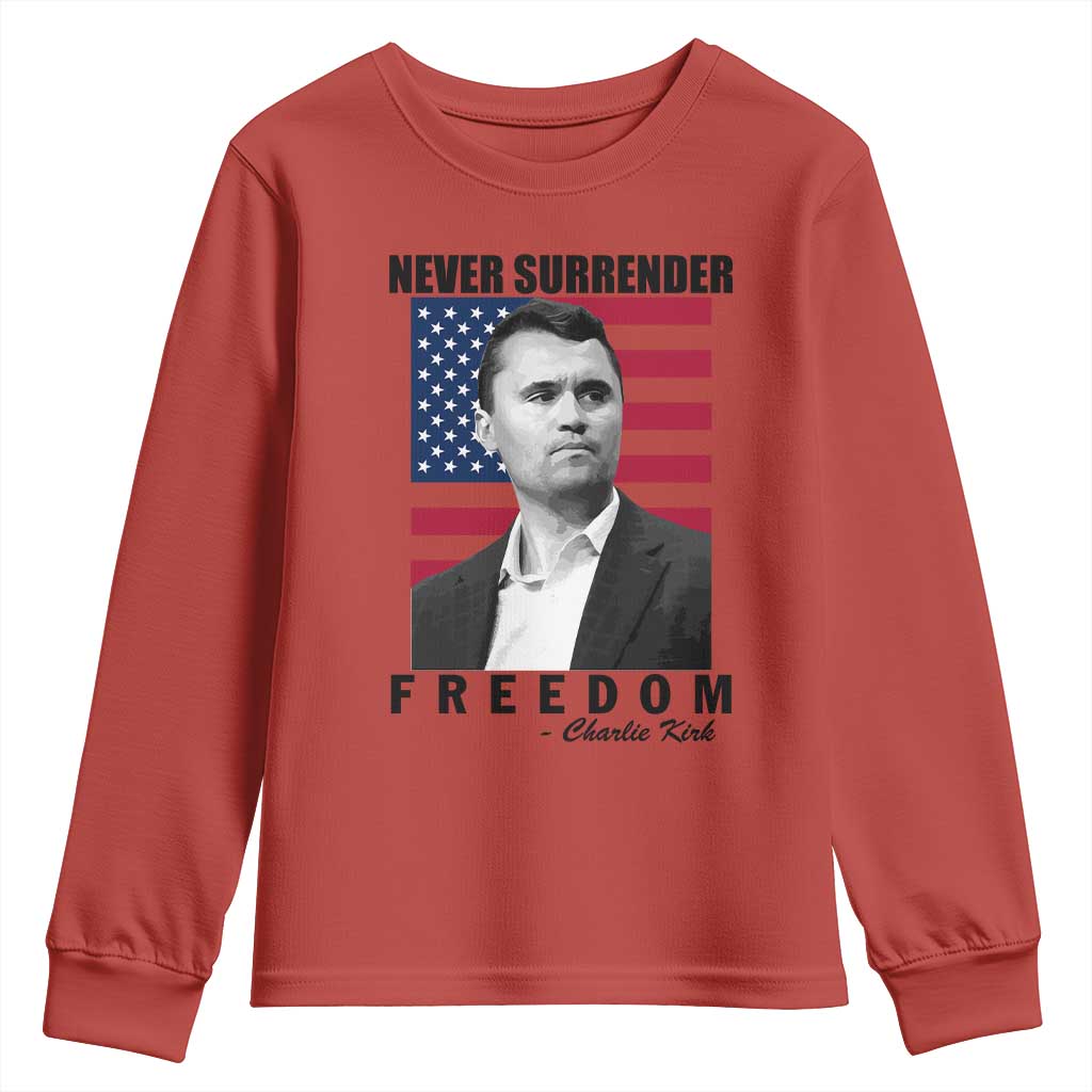 Never Surrender Freedom Youth Sweatshirt Patriotic Charlie Kirk Tribute American Flag TS02 Red Print Your Wear