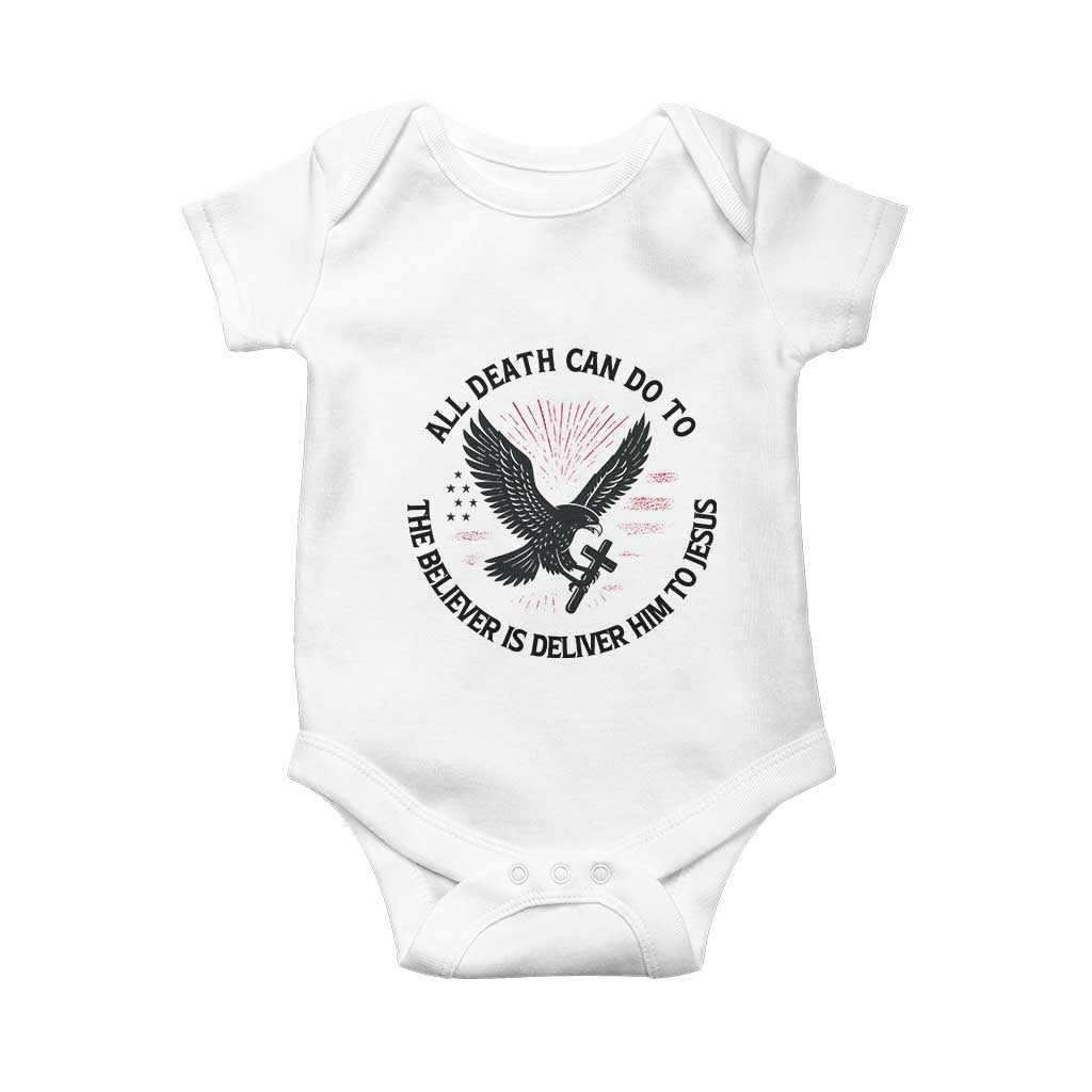 Christian Faith Patriotic Baby Onesie Death Deliver The Believer To Jesus American Eagle Graphic TS02 White Print Your Wear