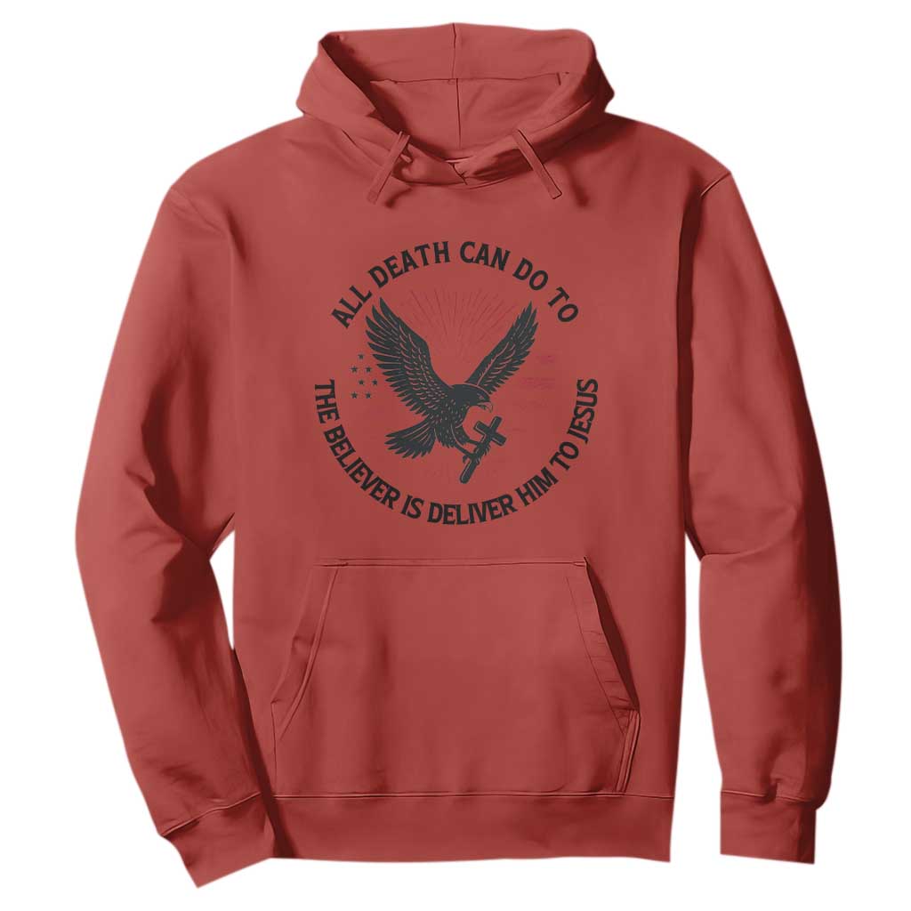 Christian Faith Patriotic Hoodie Death Deliver The Believer To Jesus American Eagle Graphic TS02 Red Print Your Wear