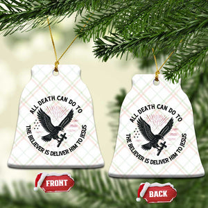 Christian Faith Patriotic Ceramic Ornament Death Deliver The Believer To Jesus American Eagle Graphic TS02 Print Your Wear
