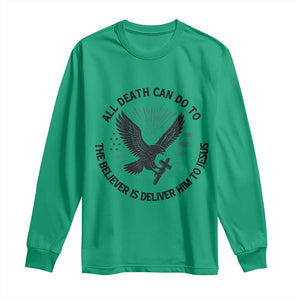 Christian Faith Patriotic Long Sleeve Shirt Death Deliver The Believer To Jesus American Eagle Graphic TS02 Irish Green Print Your Wear