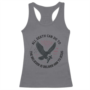 Christian Faith Patriotic Racerback Tank Top Death Deliver The Believer To Jesus American Eagle Graphic TS02 Charcoal Print Your Wear