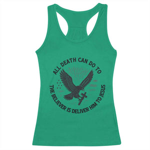 Christian Faith Patriotic Racerback Tank Top Death Deliver The Believer To Jesus American Eagle Graphic TS02 Irish Green Print Your Wear