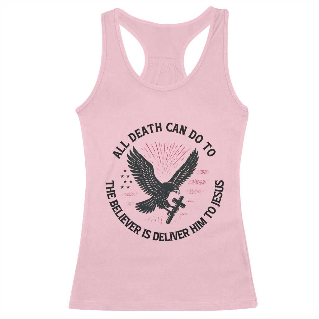 Christian Faith Patriotic Racerback Tank Top Death Deliver The Believer To Jesus American Eagle Graphic TS02 Light Pink Print Your Wear