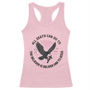 Christian Faith Patriotic Racerback Tank Top Death Deliver The Believer To Jesus American Eagle Graphic TS02 Light Pink Print Your Wear
