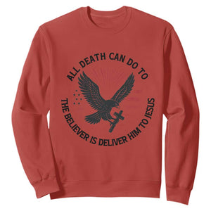 Christian Faith Patriotic Sweatshirt Death Deliver The Believer To Jesus American Eagle Graphic TS02 Red Print Your Wear