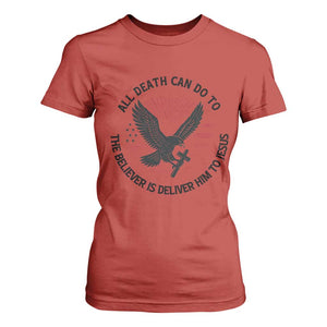 Christian Faith Patriotic T Shirt For Women Death Deliver The Believer To Jesus American Eagle Graphic TS02 Red Print Your Wear