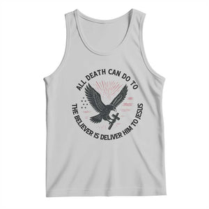 Christian Faith Patriotic Tank Top Death Deliver The Believer To Jesus American Eagle Graphic TS02 Ash Print Your Wear