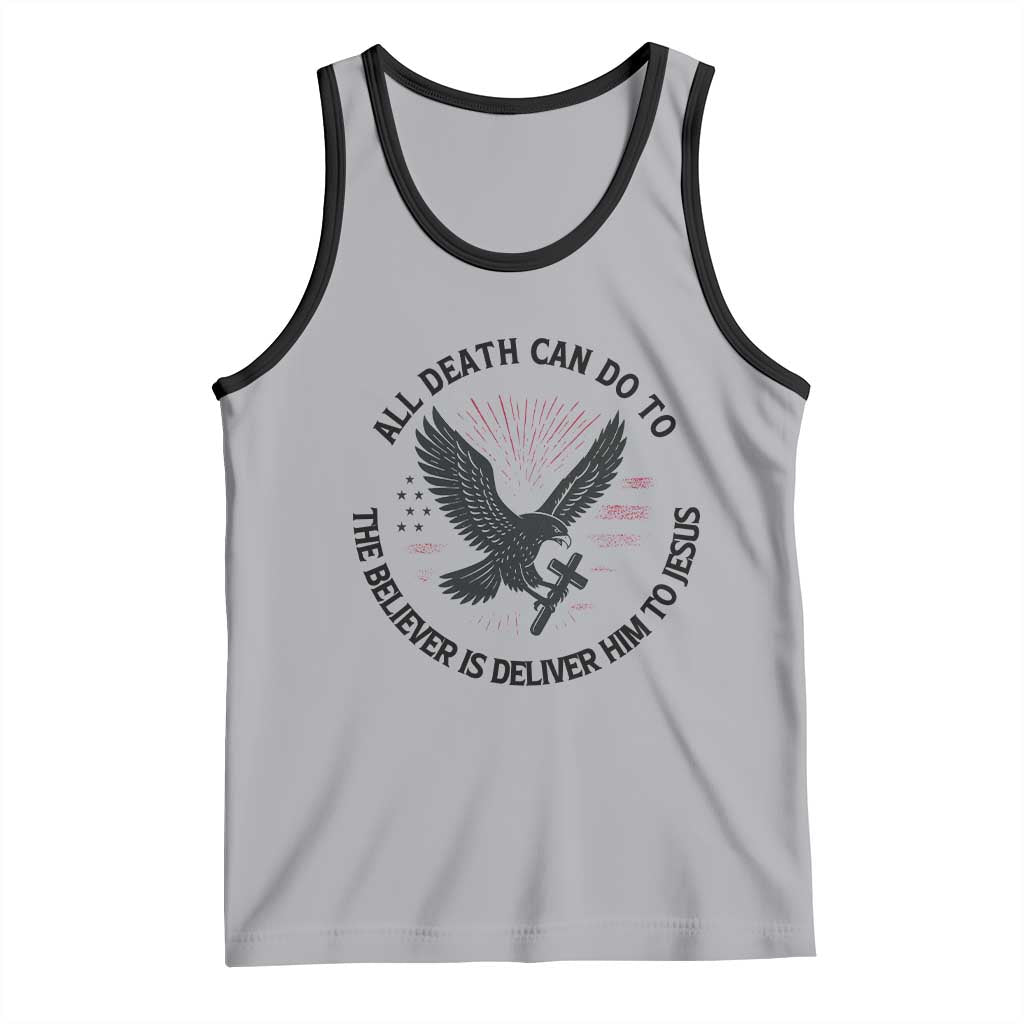 Christian Faith Patriotic Tank Top Death Deliver The Believer To Jesus American Eagle Graphic TS02 Athletic Heather Black Print Your Wear