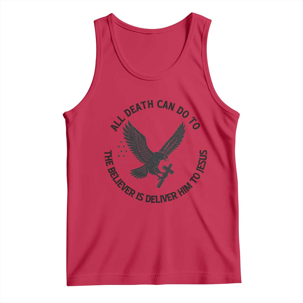 Christian Faith Patriotic Tank Top Death Deliver The Believer To Jesus American Eagle Graphic TS02 Red Print Your Wear
