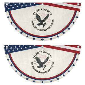 Christian Faith American Patriotic Fan Flag Death Deliver The Believer To Jesus American Eagle Graphic