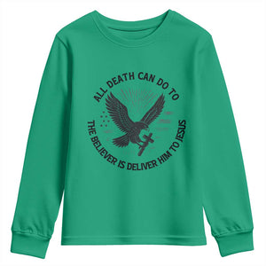 Christian Faith Patriotic Youth Sweatshirt Death Deliver The Believer To Jesus American Eagle Graphic TS02 Irish Green Print Your Wear