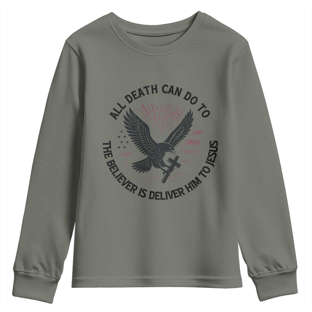 Christian Faith Patriotic Youth Sweatshirt Death Deliver The Believer To Jesus American Eagle Graphic TS02 Military Green Print Your Wear