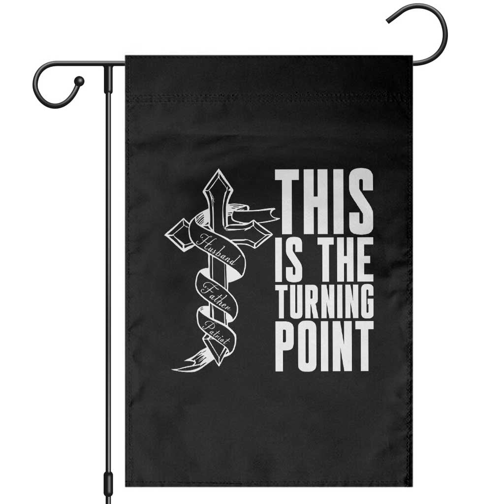 This is the Turning Point Garden Flag Husband Father Patriot Charlie Kirk Tribute Christian Faith TS02 Black Print Your Wear