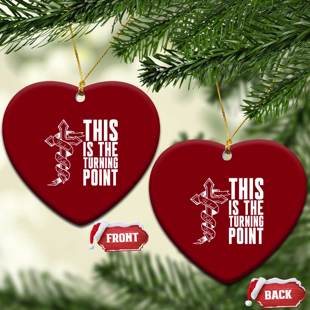 This is the Turning Point Ceramic Ornament Husband Father Patriot Charlie Kirk Tribute Christian Faith TS02 Print Your Wear