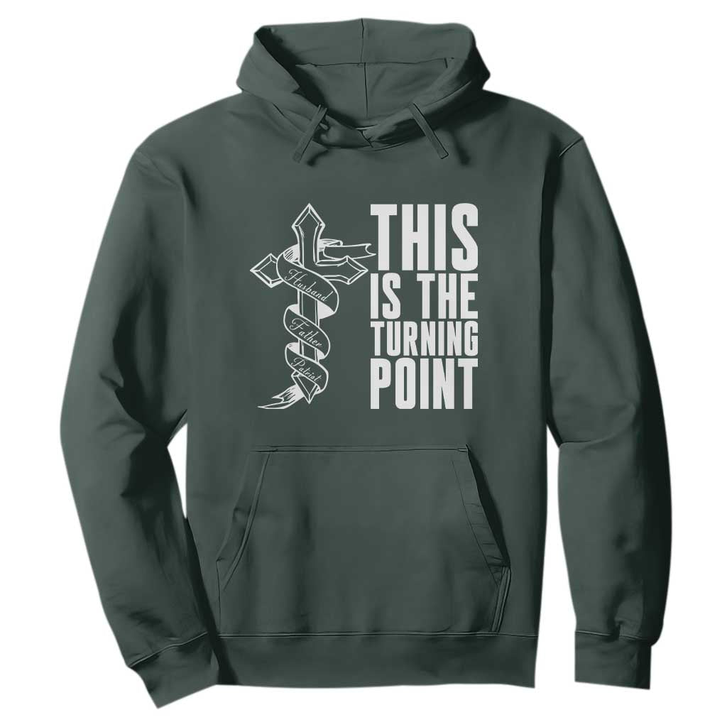 This is the Turning Point Hoodie Husband Father Patriot Charlie Kirk Tribute Christian Faith TS02 Dark Forest Green Print Your Wear
