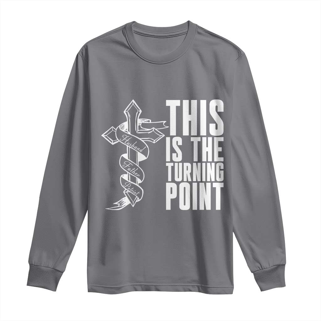 This is the Turning Point Long Sleeve Shirt Husband Father Patriot Charlie Kirk Tribute Christian Faith TS02 Charcoal Print Your Wear