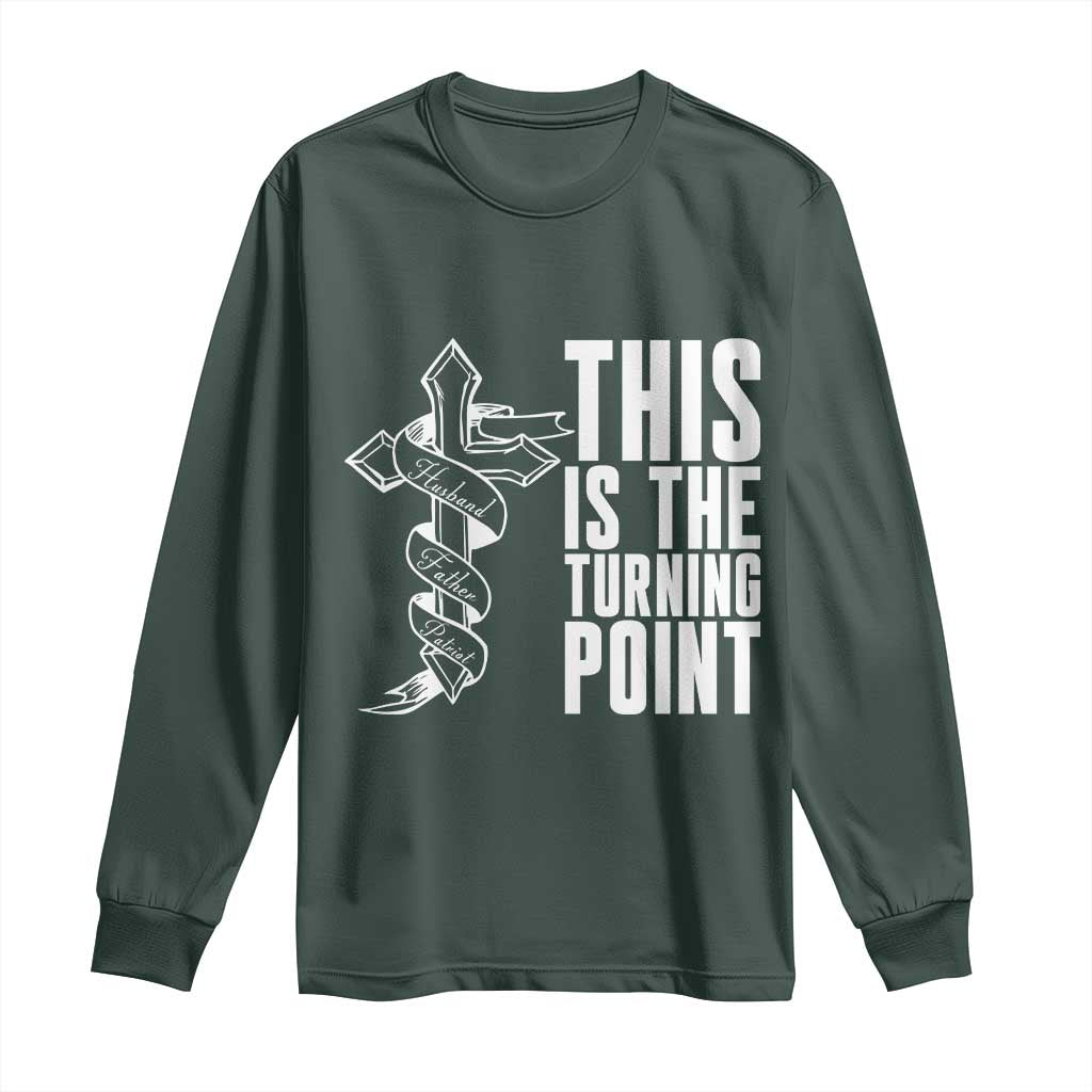 This is the Turning Point Long Sleeve Shirt Husband Father Patriot Charlie Kirk Tribute Christian Faith TS02 Dark Forest Green Print Your Wear