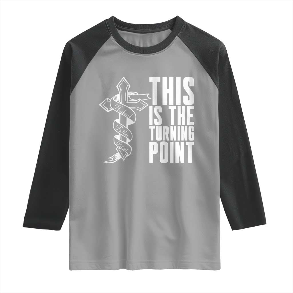This is the Turning Point Raglan Shirt Husband Father Patriot Charlie Kirk Tribute Christian Faith TS02 Sport Gray Black Print Your Wear