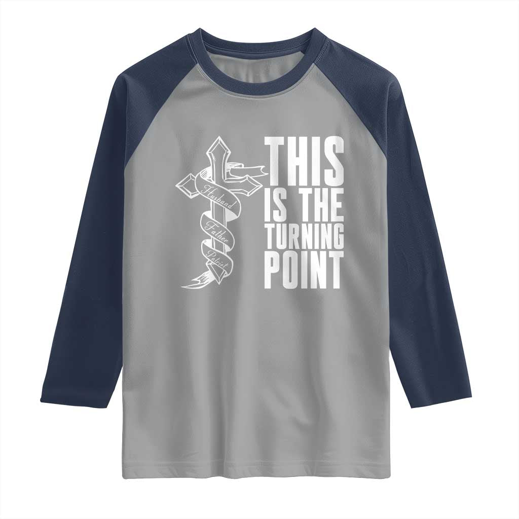 This is the Turning Point Raglan Shirt Husband Father Patriot Charlie Kirk Tribute Christian Faith TS02 Sport Gray Navy Print Your Wear