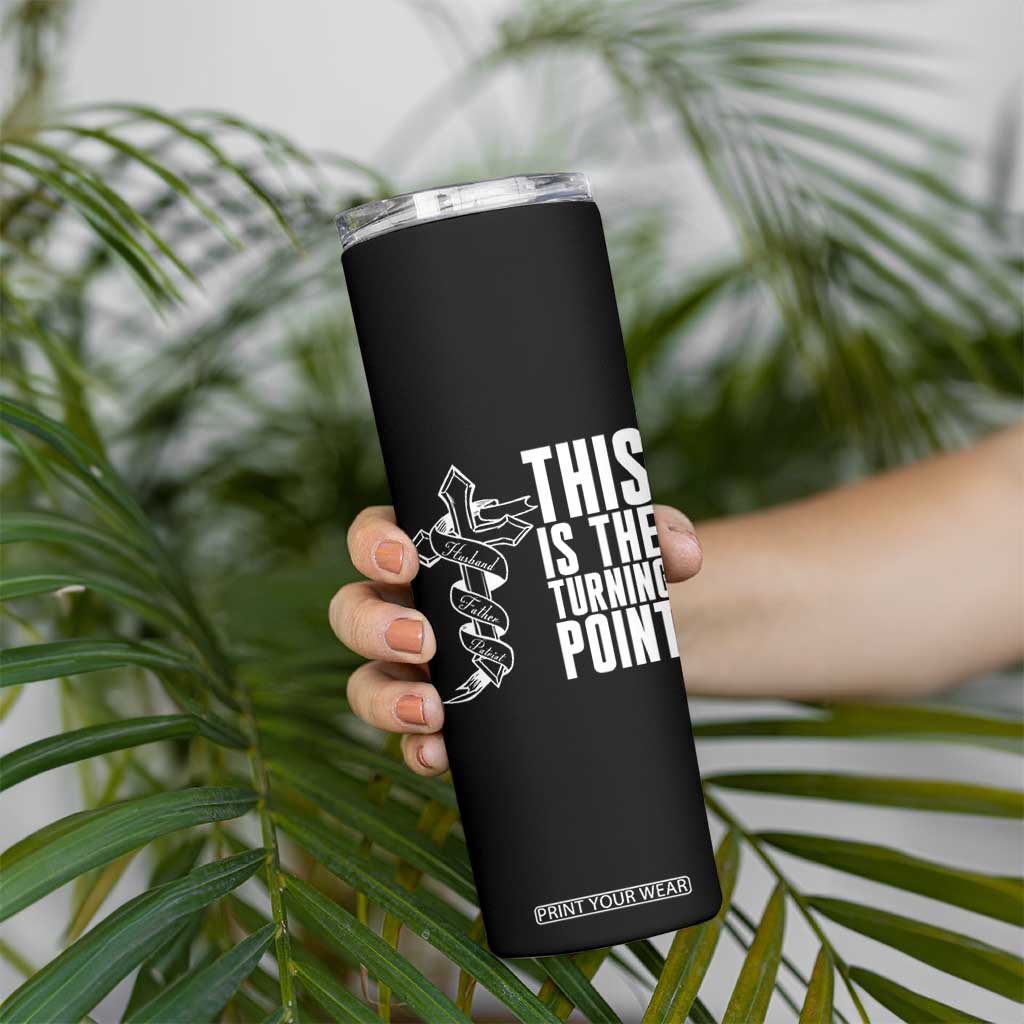 This is the Turning Point Skinny Tumbler Husband Father Patriot Charlie Kirk Tribute Christian Faith TS02 Print Your Wear