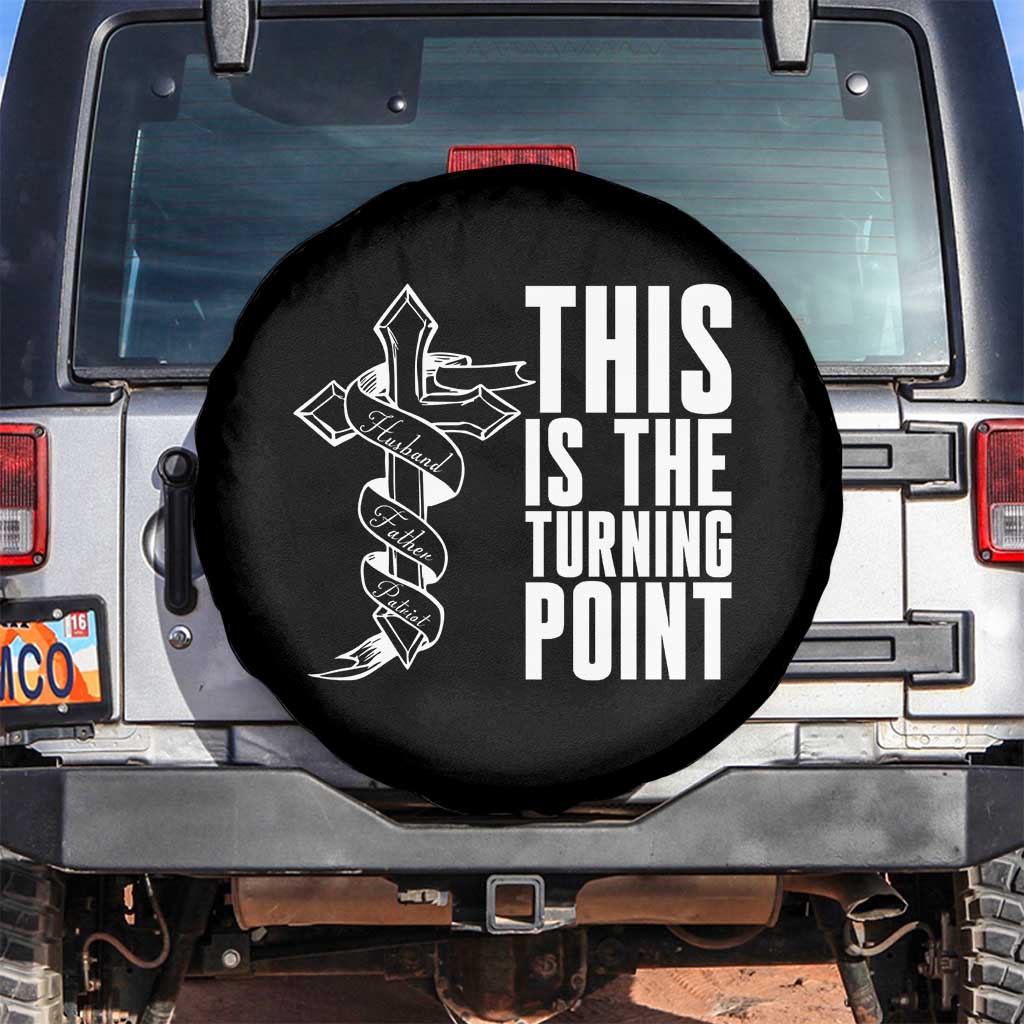 This is the Turning Point Spare Tire Cover Husband Father Patriot Charlie Kirk Tribute Christian Faith TS02 No hole Black Print Your Wear
