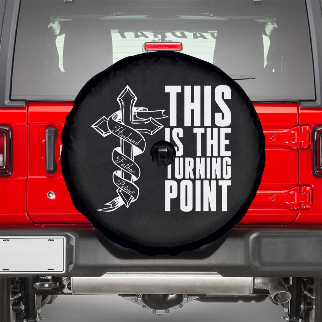 This is the Turning Point Spare Tire Cover Husband Father Patriot Charlie Kirk Tribute Christian Faith TS02 Black Print Your Wear