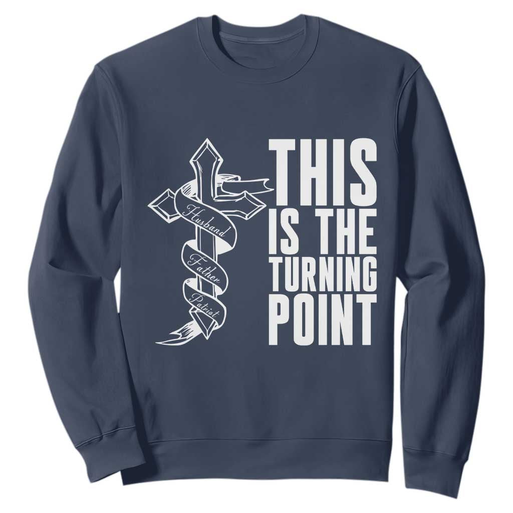 This is the Turning Point Sweatshirt Husband Father Patriot Charlie Kirk Tribute Christian Faith TS02 Navy Print Your Wear