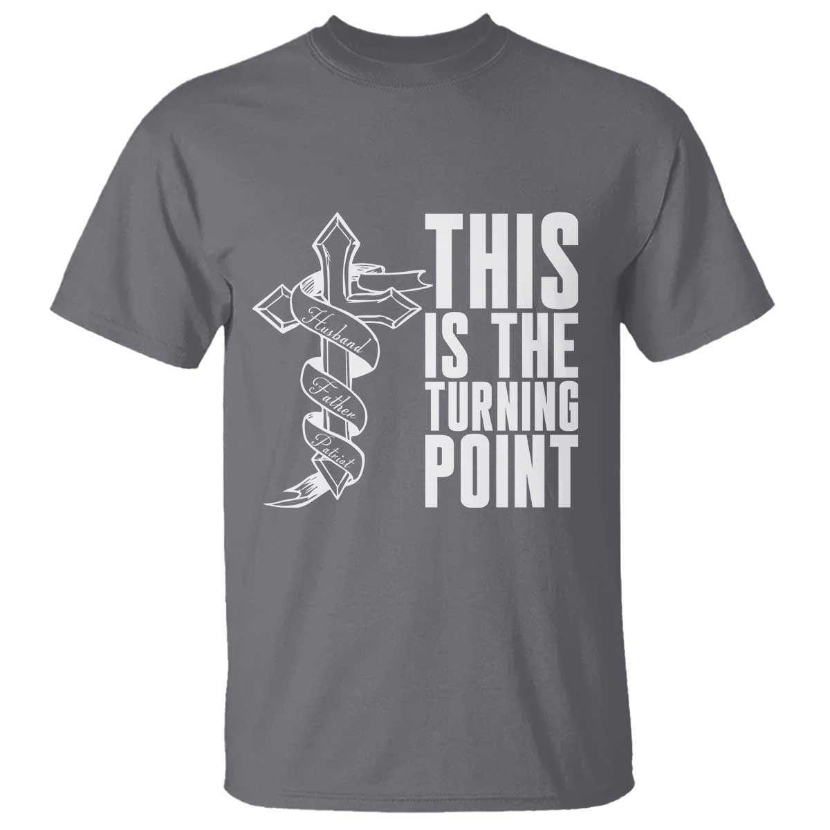 This is the Turning Point T Shirt Husband Father Patriot Charlie Kirk Tribute Christian Faith TS02 Charcoal Print Your Wear