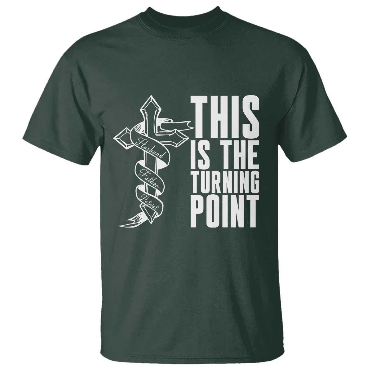 This is the Turning Point T Shirt Husband Father Patriot Charlie Kirk Tribute Christian Faith TS02 Dark Forest Green Print Your Wear