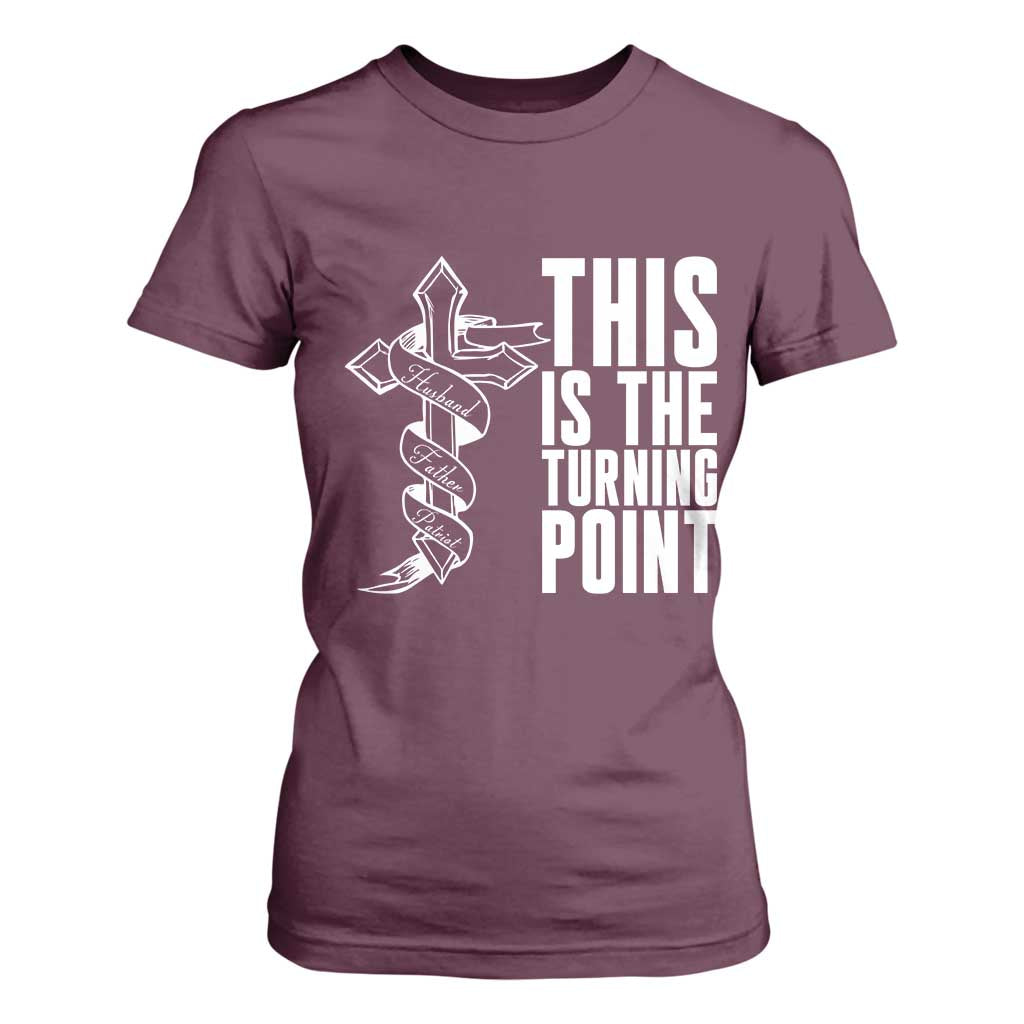 This is the Turning Point T Shirt For Women Husband Father Patriot Charlie Kirk Tribute Christian Faith TS02 Maroon Print Your Wear