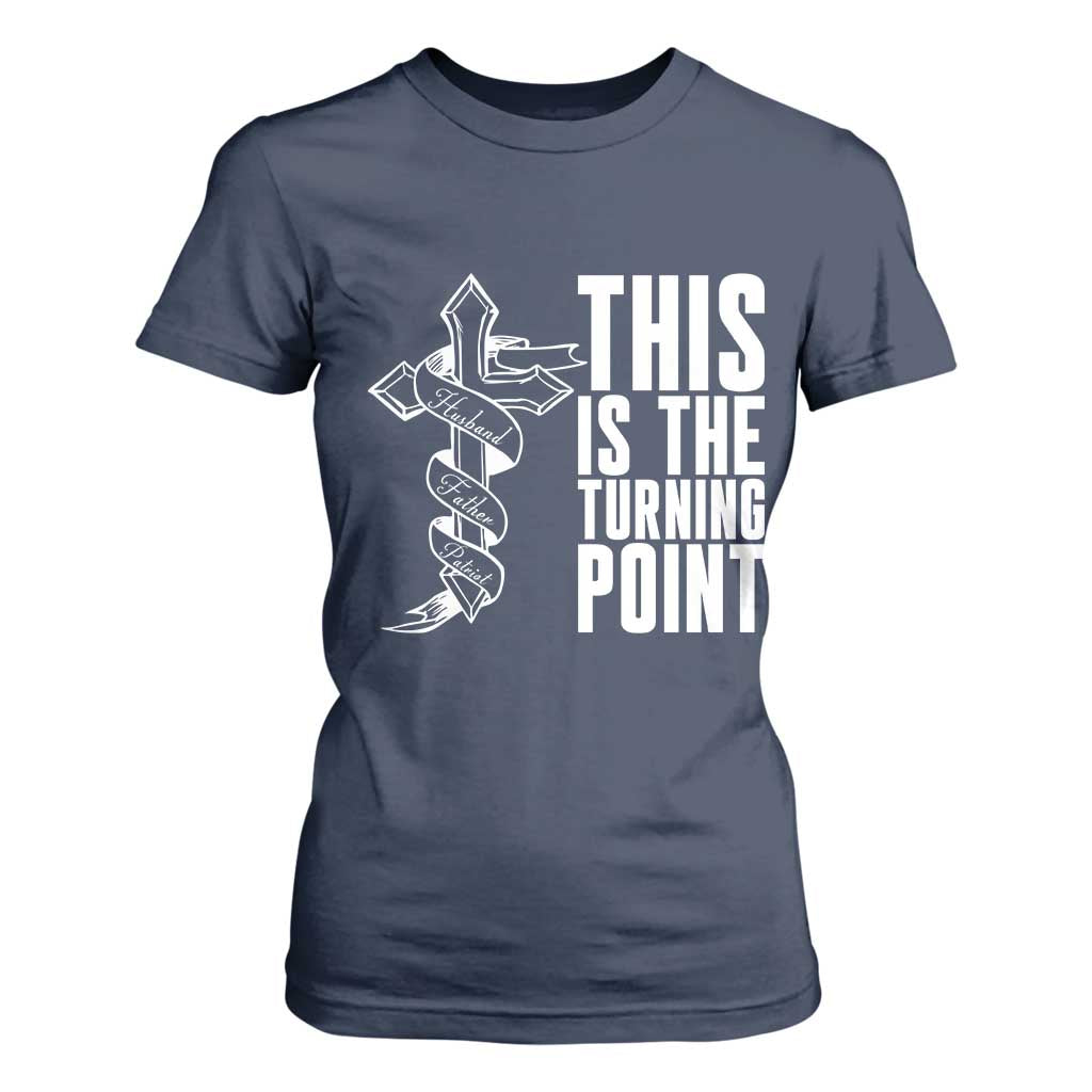 This is the Turning Point T Shirt For Women Husband Father Patriot Charlie Kirk Tribute Christian Faith TS02 Navy Print Your Wear