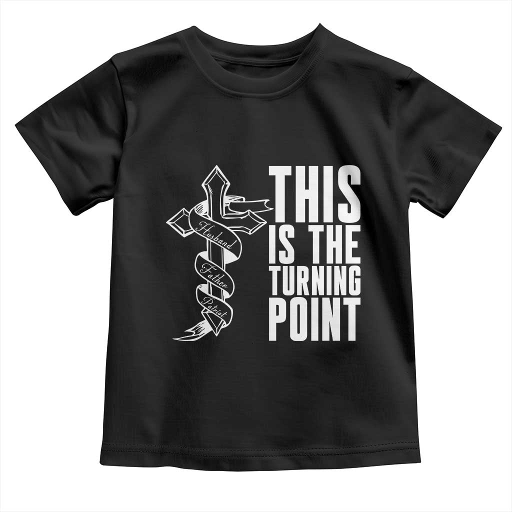 This is the Turning Point Toddler T Shirt Husband Father Patriot Charlie Kirk Tribute Christian Faith TS02 Black Print Your Wear