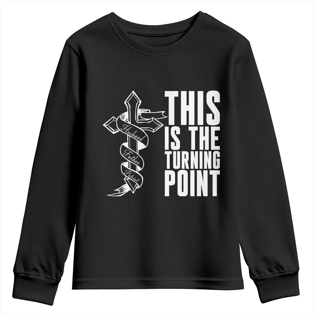 This is the Turning Point Youth Sweatshirt Husband Father Patriot Charlie Kirk Tribute Christian Faith TS02 Black Print Your Wear