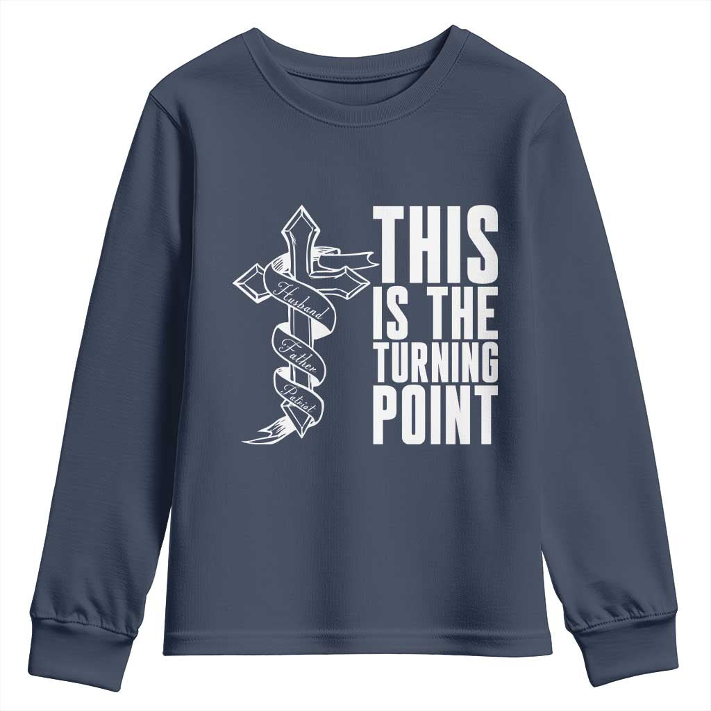 This is the Turning Point Youth Sweatshirt Husband Father Patriot Charlie Kirk Tribute Christian Faith TS02 Navy Print Your Wear