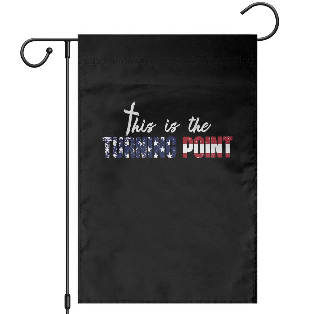 This is The Turning Point Garden Flag Patriotic American Flag Graphic TS02 Black Print Your Wear