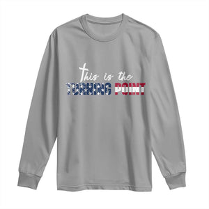 This is The Turning Point Long Sleeve Shirt Patriotic American Flag Graphic TS02 Sport Gray Print Your Wear