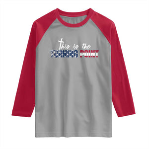 This is The Turning Point Raglan Shirt Patriotic American Flag Graphic TS02 Sport Gray Red Print Your Wear