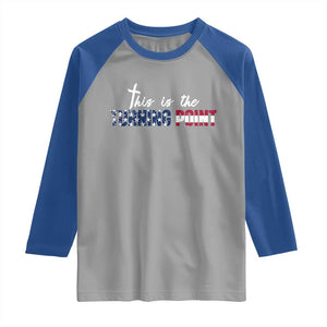 This is The Turning Point Raglan Shirt Patriotic American Flag Graphic TS02 Sport Gray Royal Print Your Wear