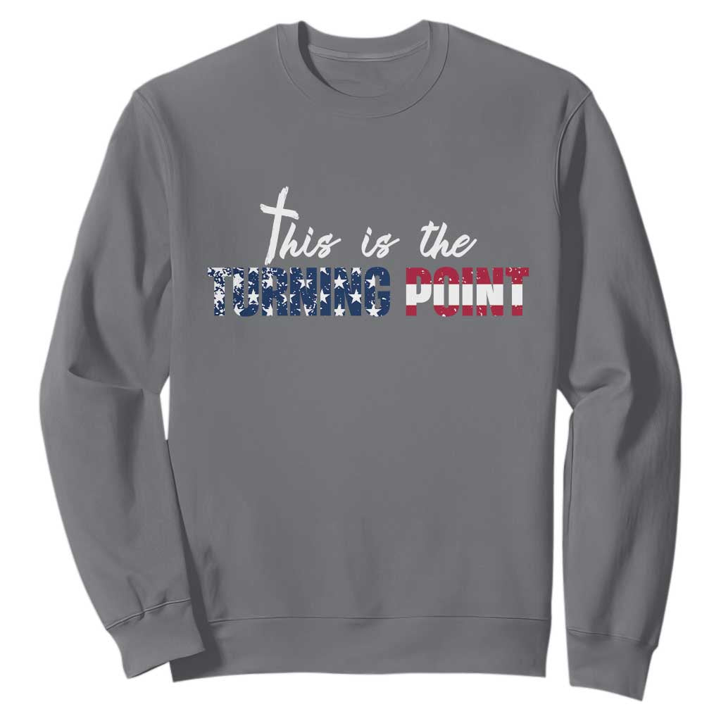 This is The Turning Point Sweatshirt Patriotic American Flag Graphic TS02 Charcoal Print Your Wear