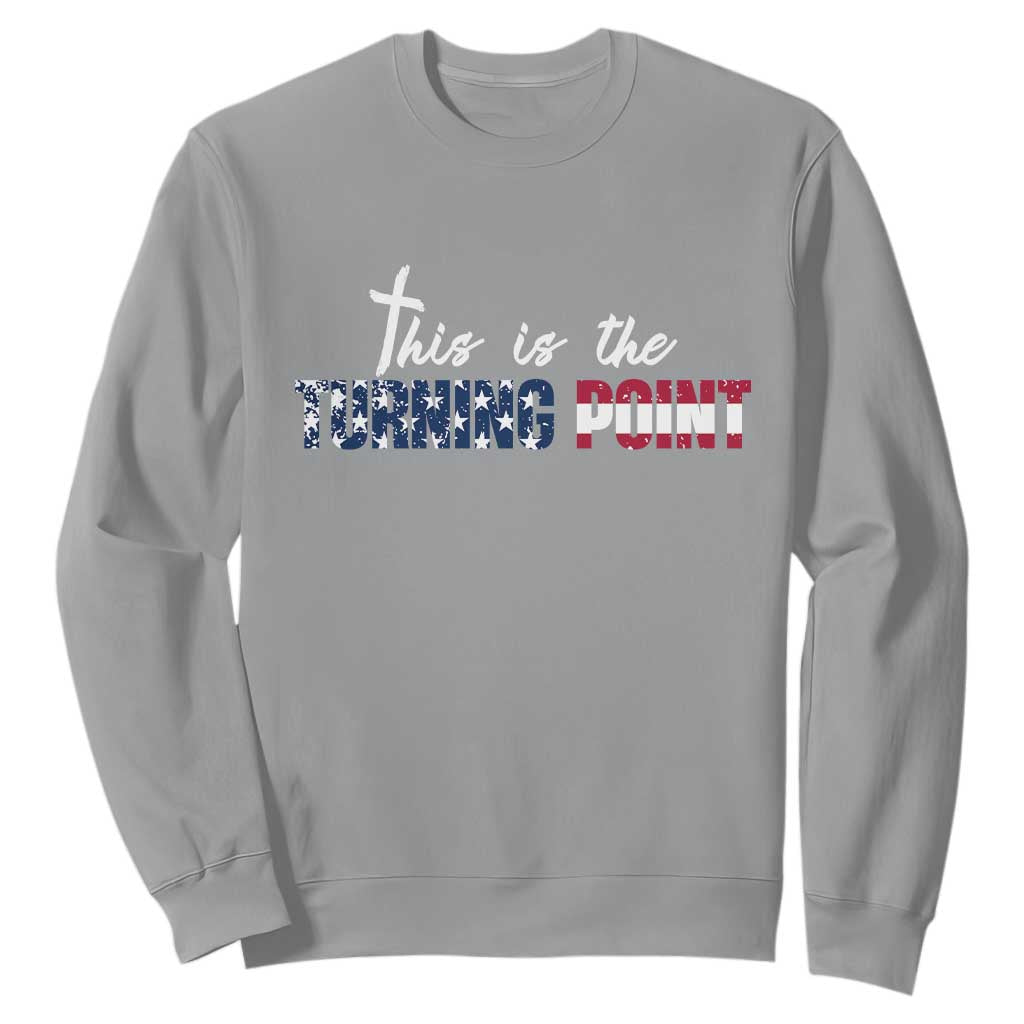This is The Turning Point Sweatshirt Patriotic American Flag Graphic TS02 Sport Gray Print Your Wear