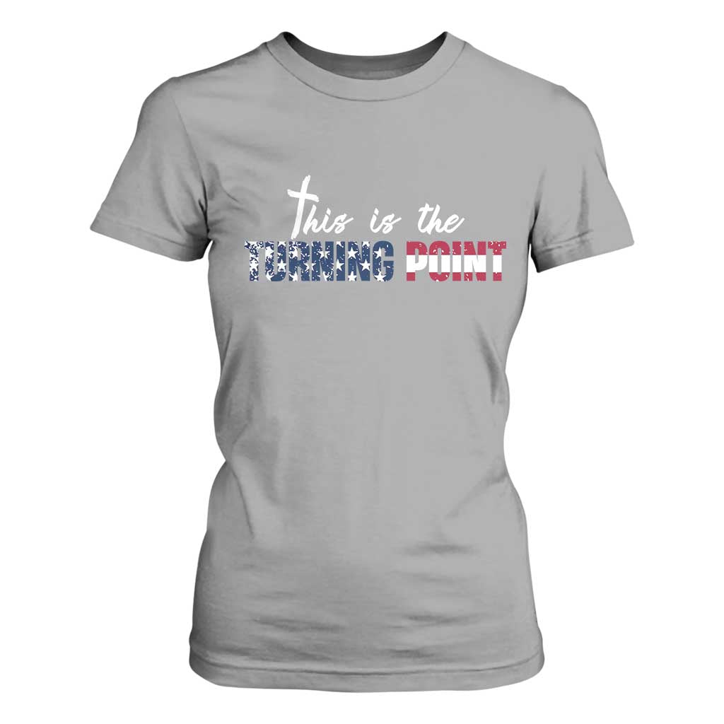 This is The Turning Point T Shirt For Women Patriotic American Flag Graphic TS02 Sport Gray Print Your Wear