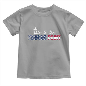 This is The Turning Point Toddler T Shirt Patriotic American Flag Graphic TS02 Sport Gray Print Your Wear