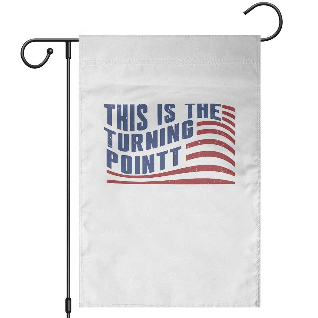 This is The Turning Point Garden Flag USA Flag America True Patriot TS02 White Print Your Wear