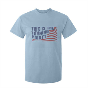 This is The Turning Point T Shirt For Kid USA Flag America True Patriot TS02 Light Blue Print Your Wear