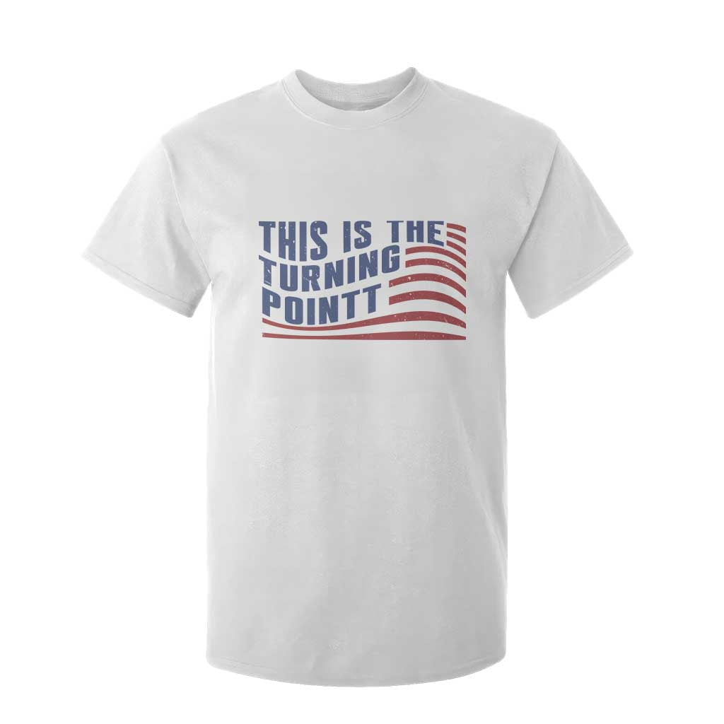 This is The Turning Point T Shirt For Kid USA Flag America True Patriot TS02 White Print Your Wear
