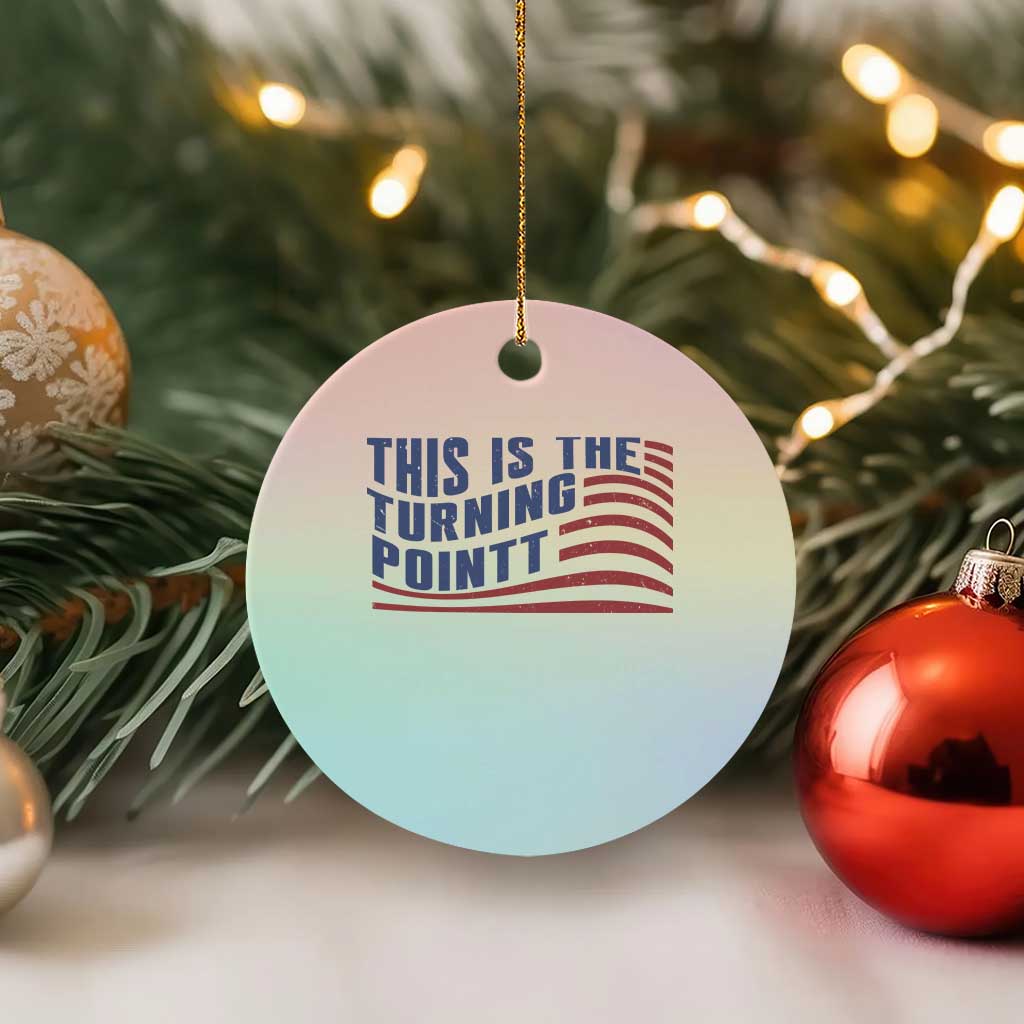 This is The Turning Point Ceramic Ornament USA Flag America True Patriot TS02 1pc Pastel Print Your Wear